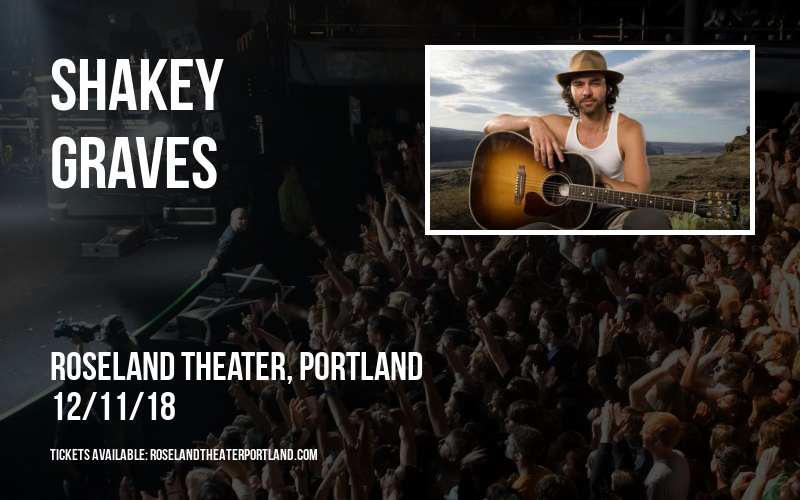 Shakey Graves at Roseland Theater tickets Shakey Graves at Roseland Theater
