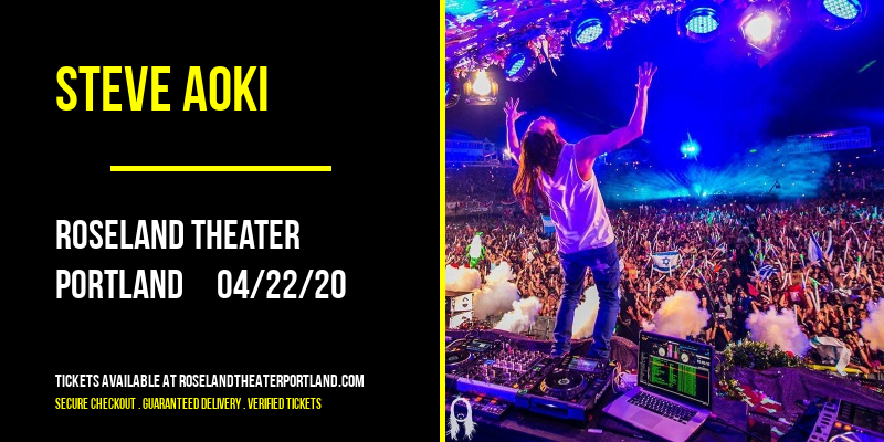Steve Aoki at Roseland Theater tickets Steve Aoki at Roseland Theater