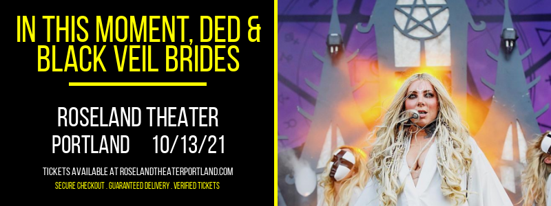 In This Moment, Ded & Black Veil Brides at Roseland Theater