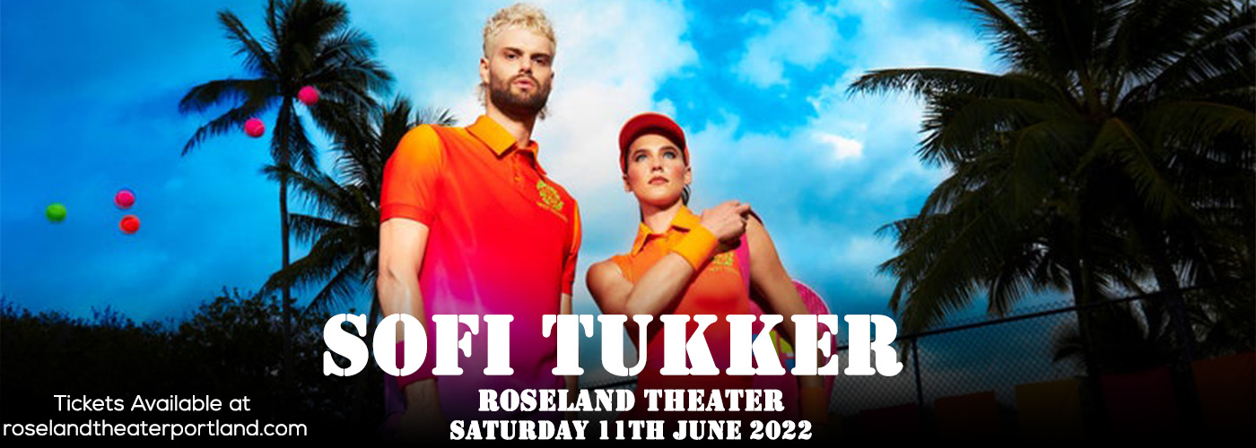 Sofi Tukker at Roseland Theater tickets Sofi Tukker at Roseland Theater