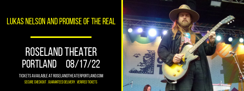 Lukas Nelson and Promise of the Real at Roseland Theater tickets Lukas Nelson and Promise of the Real at Roseland Theater
