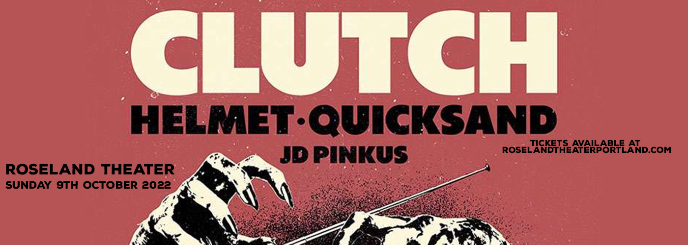 Clutch, Helmet &amp; Quicksand