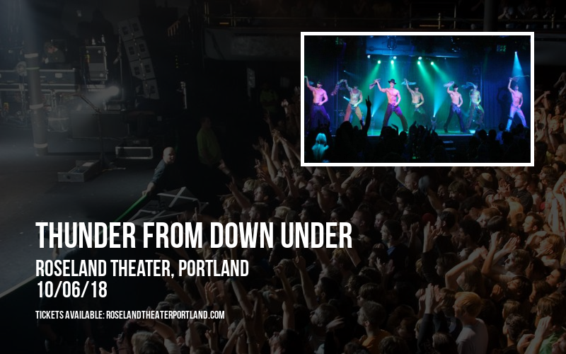 Thunder from Down Under at Roseland Theater