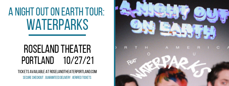 A Night Out On Earth Tour: Waterparks at Roseland Theater