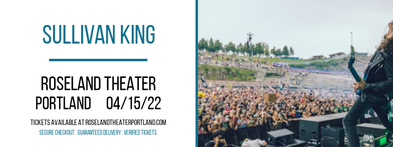 Sullivan King at Roseland Theater tickets Sullivan King at Roseland Theater