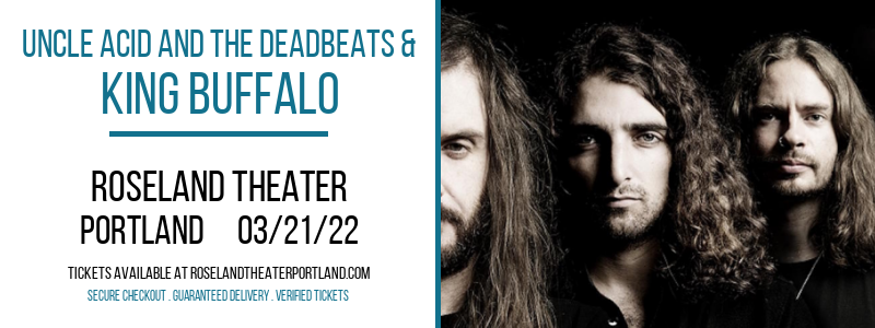 Uncle Acid and The Deadbeats & King Buffalo at Roseland Theater