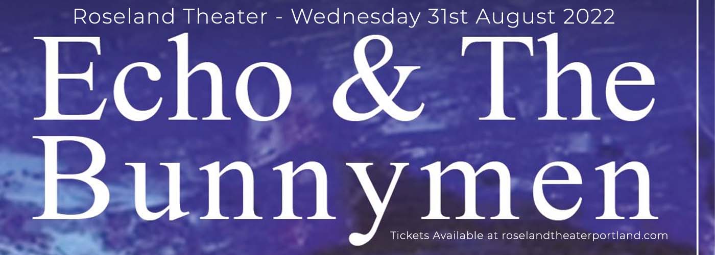 Echo and the Bunnymen at Roseland Theater tickets Echo and the Bunnymen at Roseland Theater