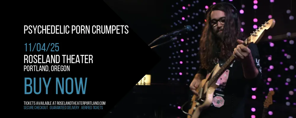 Psychedelic Porn Crumpets at Roseland Theater