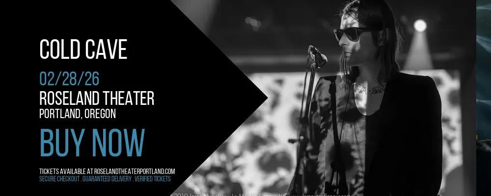 Cold Cave at Roseland Theater