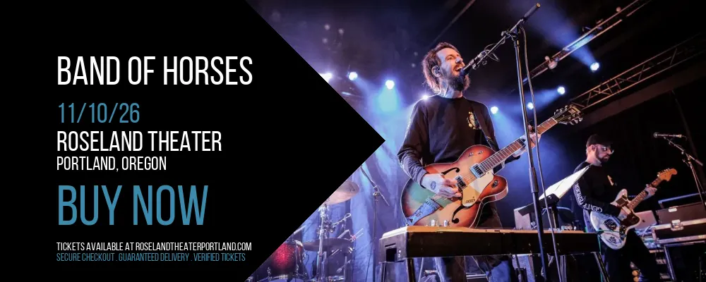 Band of Horses at Roseland Theater