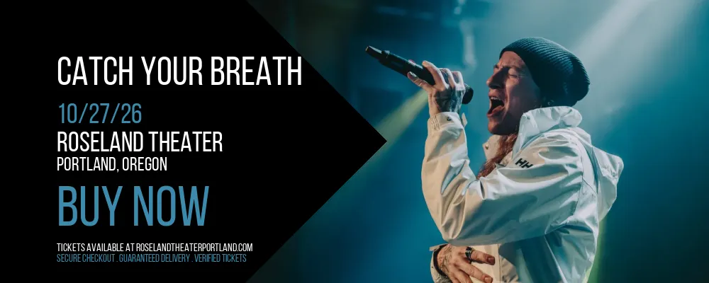Catch Your Breath at Roseland Theater